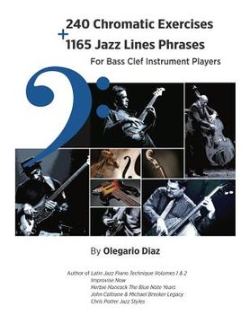 portada 240 Chromatic Exercises + 1165 Jazz Lines Phrases for Bass Clef Instrument Players 