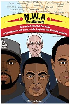 portada N.W.A: The Aftermath : Exclusive Interviews with Dr. Dre, Ice Cube, Jerry Heller, Yella & Westside Connection: Volume 4 (Behind the Music Tales)