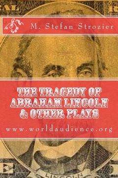 portada The Tragedy of Abraham Lincoln (en Inglés)