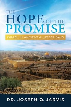portada The Hope of the Promise: Israel in Ancient & Latter Days (in English)