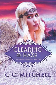 portada Clearing the Haze: The Essence Chronicles Book two (en Inglés)