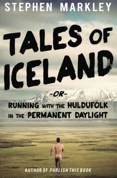 portada Tales of Iceland: "Running with the Huldufólk in the Permanent Daylight" (Volume 1) (en Inglés)