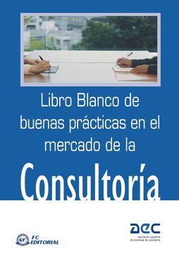portada Libro Blanco de Buenas Prácticas en el Mercado de la Consultoría (in Spanish)