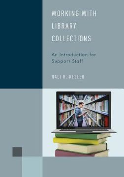 portada Working with Library Collections: An Introduction for Support Staff