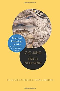 portada Analytical Psychology in Exile: The Correspondence of c. G. Jung and Erich Neumann (Philemon Foundation Series) 