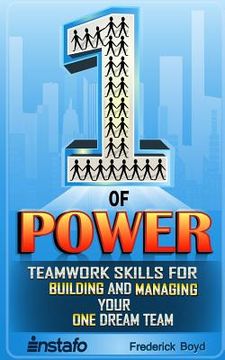 portada The One of Power: Teamwork Skills for Building and Managing Your One Dream Team