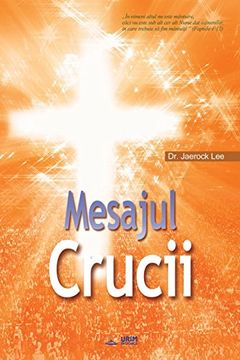 portada Mesajul Crucii: The Message of the Cross (Romanian)