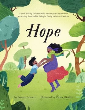 portada Hope: A book to help children build resilience and assist those recovering from and/or living in family violence situations (in English)