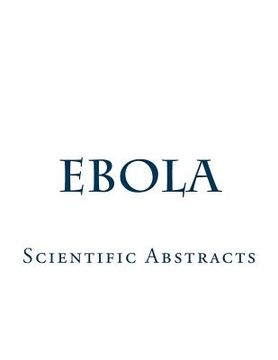 portada Ebola: Scientific Abstracts (in English)