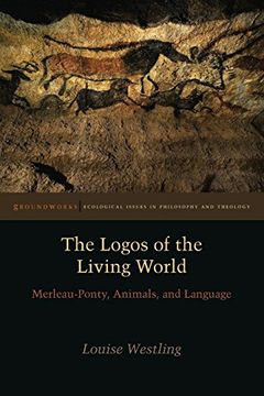 portada The Logos of the Living World (Groundworks: Ecological Issues in Philosophy and Theology) (en Inglés)