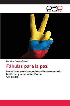 portada Fábulas Para la Paz: Narrativas Para la Construcción de Memoria Histórica y Reconciliación Encolombia