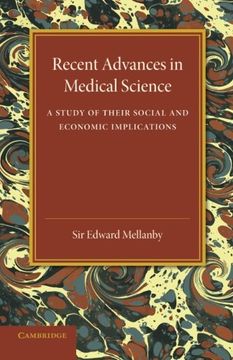 portada Recent Advances in Medical Science: A Study of Their Social and Economic Implications (en Inglés)