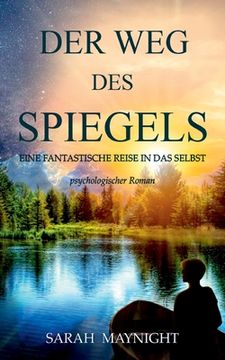 portada Der weg des Spiegels: Eine Fantastische Reise in das Selbst (in German)