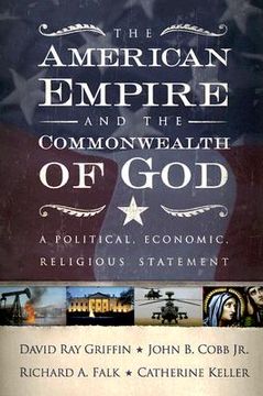 portada the american empire and the commonwealth of god: a political, economic, religious statement (in English)
