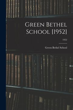 portada Green Bethel School [1952]; 1952 (in English)