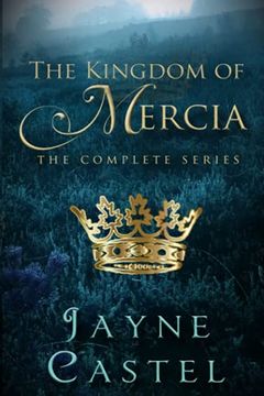portada The Kingdom of Mercia: The Complete Series (Kingdoms of Ancient Britain) 