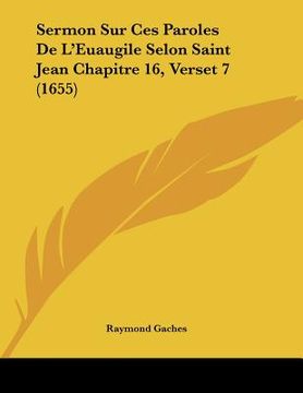 portada sermon sur ces paroles de l'euaugile selon saint jean chapitre 16, verset 7 (1655) (en Inglés)