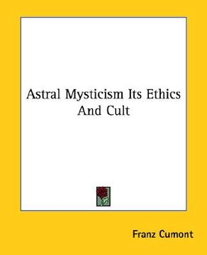 portada astral mysticism its ethics and cult (en Inglés)