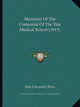 portada memorial of the centennial of the yale medical school (1915) (en Inglés)