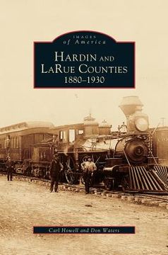 portada Hardin and Larue Counties: 1880-1930 (en Inglés)