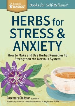 portada Herbs for Stress & Anxiety: How to Make and Use Herbal Remedies to Strengthen the Nervous System. A Storey BASICS® Title (en Inglés)