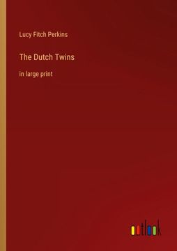 portada The Dutch Twins: In Large Print (in English)