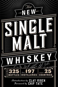 portada The New Single Malt Whiskey: More Than 325 Bottles, From 197 Distilleries, in More Than 25 Countries