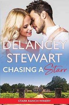 portada Chasing a Starr: A City Girl Meets Cowboy Contemporary Romance (Starr Ranch Winery) 