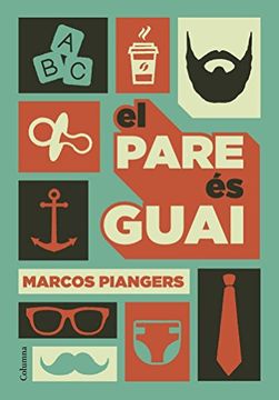 El Pare és Guai (no Ficció Columna) (in Catalan)