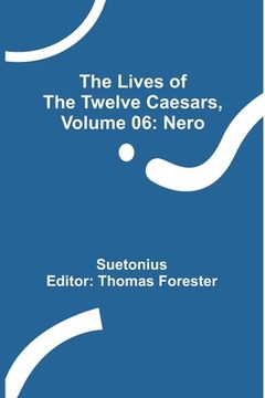 portada The Lives of the Twelve Caesars, Volume 06: Nero (in English)
