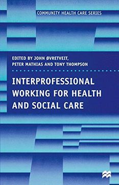 portada Interprofessional Working for Health and Social Care (Community Health Care Series) (en Inglés)