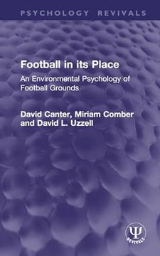 portada Football in its Place: An Environmental Psychology of Football Grounds (Psychology Revivals)