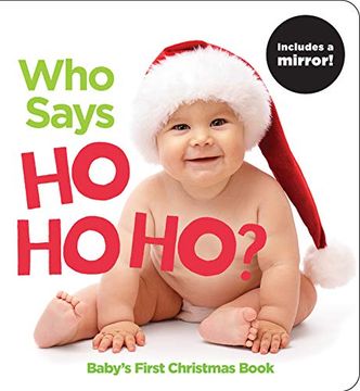 portada Who Says ho ho Ho? A Highlights" First Christmas Book (Highlights(Tm) Baby Mirror Board Books) (en Inglés)
