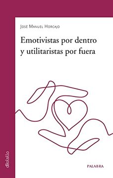 portada Emotivistas por Dentro y Utilitaristas por Fuera (Dbolsillo nº 924)