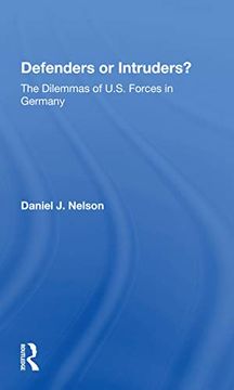 portada Defenders or Intruders? The Dilemmas of U. S. Forces in Germany (en Inglés)