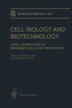 portada Cell Biology and Biotechnology: Novel Approaches to Increased Cellular Productivity (en Inglés)