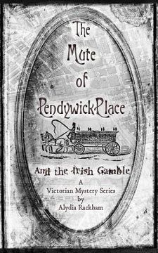 portada The Mute of Pendywick Place: And the Irish Gamble (en Inglés)