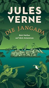 portada Die Jangada: 800 Meilen auf dem Amazonas (Die Andere Bibliothek) (en Alemán)
