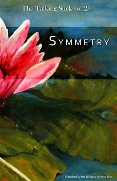 portada The Talking Stick: Volume 23: Symmetry (en Inglés)