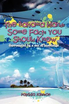 portada the bahama islands some facts you should know: surrounded by a sea of knowledge (in English)