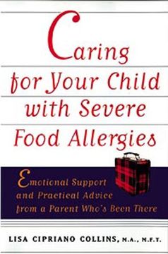portada Caring for Your Child With Severe Food Allergies: Emotional Support and Practical Advice From a Parent Who's Been There (in English)