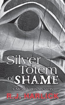 portada Silver Totem of Shame: A meg Harris Mystery 