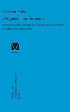 portada Angenehmes Grauen: Literaturhistorische Beiträge zur Ästhetik des Schrecklichen im Achtzehnten Jahrhundert: 10 (Studien zum Achtzehnten Jahrhundert) (in German)