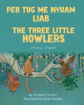 portada The Three Little Howlers (Hmong-English): Peb Tug Me Nyuam Liab