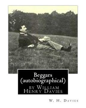 portada Beggars (Duckworth, 1909) (autobiographical) by William Henry Davies