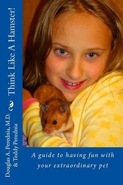 portada Think Like A Hamster!: A guide to having fun with your extraordinary pet (in English)