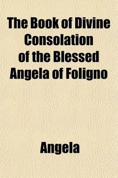 portada the book of divine consolation of the blessed angela of foligno