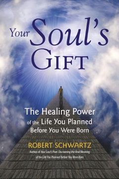 portada Your Soul's Gift: The Healing Power of the Life You Planned Before You Were Born
