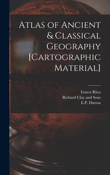 portada Atlas of Ancient & Classical Geography [cartographic Material] (en Inglés)