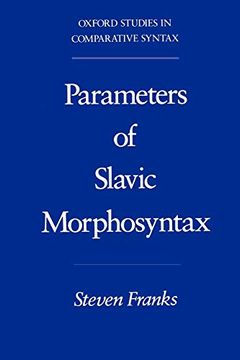 portada Parameters of Slavic Morphosyntax (Oxford Studies in Comparative Syntax) (en Inglés)